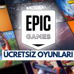 8 Ağustos Haftanın Ücretsiz Epic Games Store Oyunları