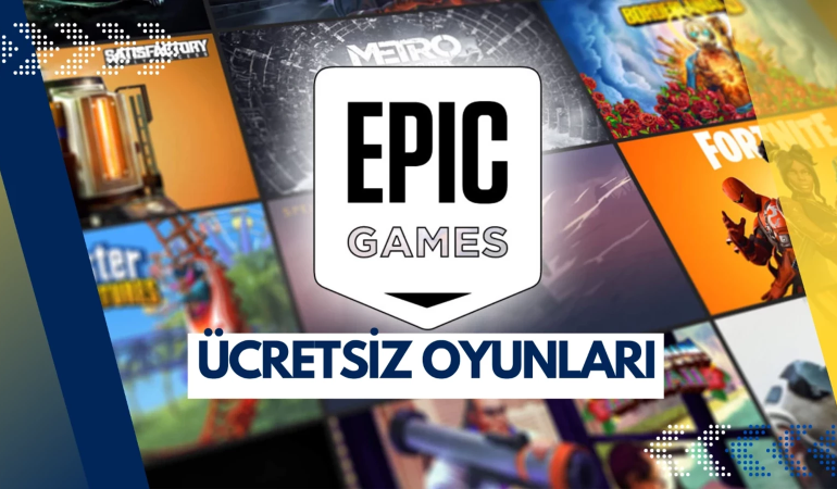 8 Ağustos Haftanın Ücretsiz Epic Games Store Oyunları