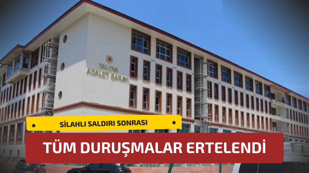 Silahlı Saldırı Sonrası Duruşmalar Ertelendi