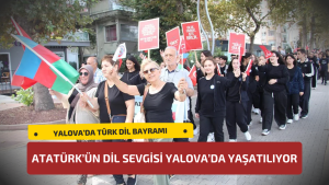 Yalova’da Türkçenin Yaşatılması İçin Yürüyüş Düzenlendi