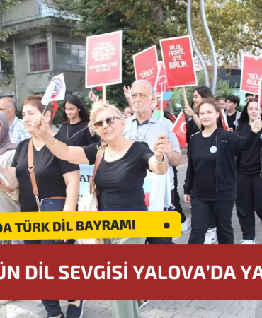 Yalova’da Türkçenin Yaşatılması İçin Yürüyüş Düzenlendi