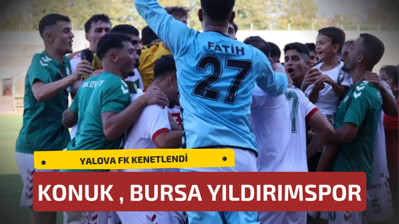 Yalova FK, Bursa Yıldırımspor’u Konuk Ediyor