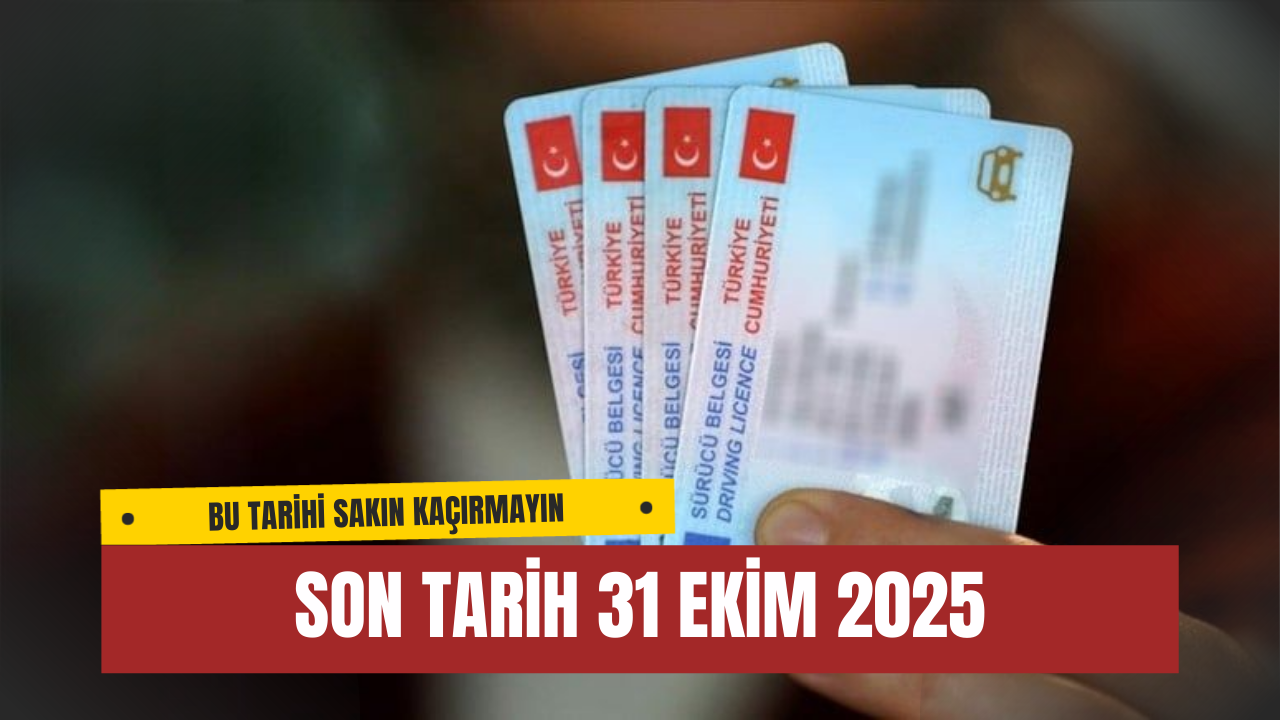 EHLİYET YENİLEMEDE SON TARİH 31 EKİM 2025: SÜRÜCÜLERİ BEKLEYEN DEV MALİYET