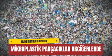 Bilim İnsanları Uyardı: Mikroplastik Parçacıklar Akciğerlerde Birikerek Kanser Riskini Artırıyor