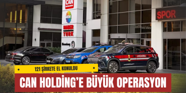 Can Holding’e Büyük Operasyon: 121 Şirkete El Konuldu, TMSF Kayyım Atandı