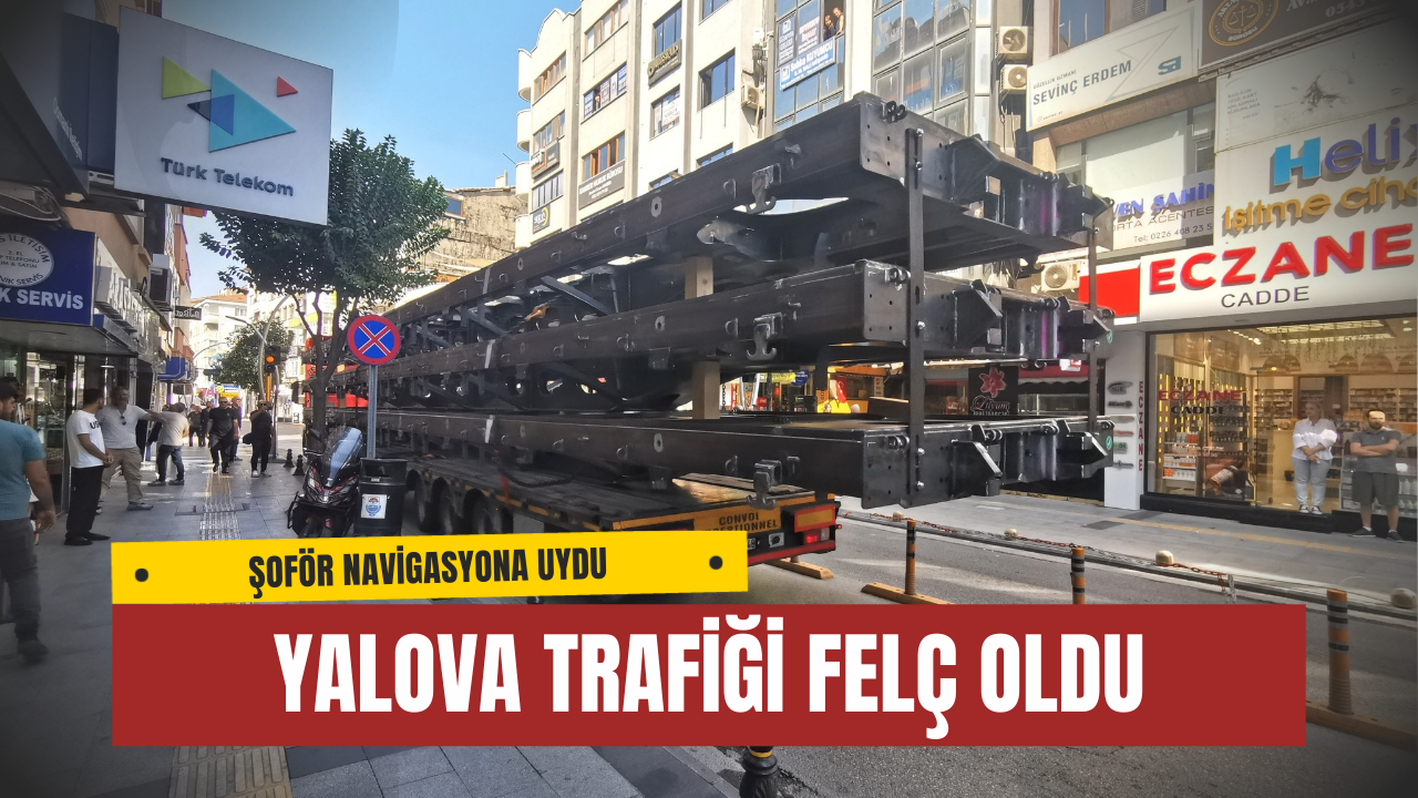 Navigasyon Hatası Yalova Trafiğini Felç Etti