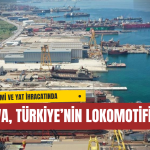 Yalova , Türkiye Gemi ve Yat Sektöründe Zirvede