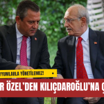 Özgür Özel’den Kılıçdaroğlu’na Çağrı: “CHP Kayyumlarla Yönetilemez!”
