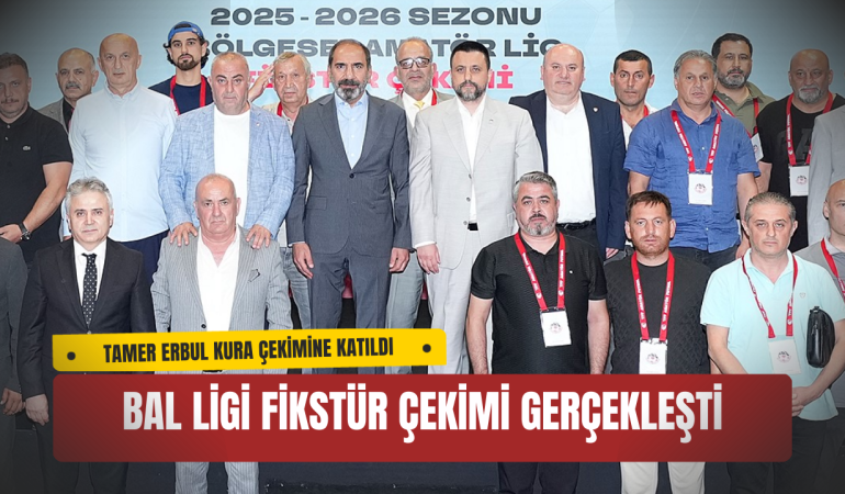 2025-2026 Sezonu Bölgesel Amatör Lig (BAL) Fikstür Çekimi Riva’da Yapıldı