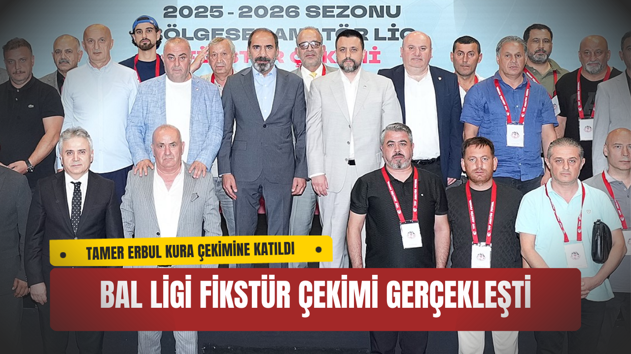 2025-2026 Sezonu Bölgesel Amatör Lig (BAL) Fikstür Çekimi Riva’da Yapıldı