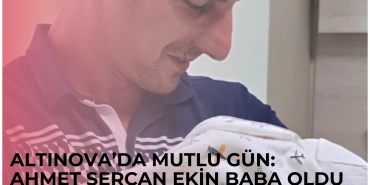 ALTINOVA'DA EKİN AİLESİNİN MUTLU GÜNÜ
