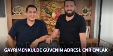 Yalova’da Gayrimenkulde Güvenin Adresi: CNR Emlak