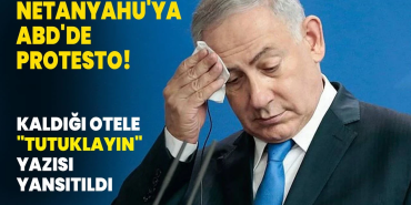 ABD’de Netanyahu’ya Protesto: “New York’ta Rahat Yok”