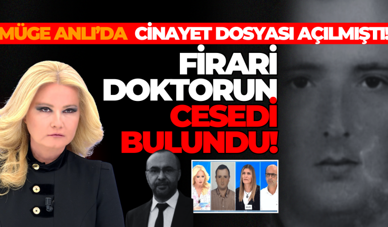 48 Gündür Firari Olan Doktor Erdal Bektaş Ölü Bulundu