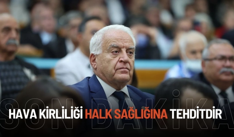 VEKİL BECAN HAVA KİRLİLİĞİ HALK SAĞLIĞINA TEHDİT!