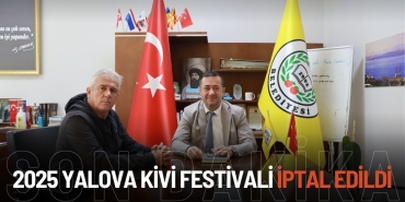 2025 Yalova Kivi Festivali İptal Edildi: Zirai Don ve Ekonomik Zorluklar Engel Oldu