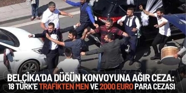 Belçika’da Düğün Konvoyuna Ağır Ceza: 18 Türk’e Trafikten Men ve 2000 Euro Para Cezası
