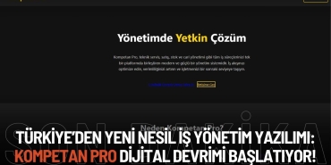 Türkiye’den Yeni Nesil İş Yönetim Yazılımı: Kompetan Pro Dijital Devrimi Başlatıyor!