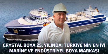 Crystal Boya 25. Yılında: Türkiye’nin En İyi Marine ve Endüstriyel Boya Markası