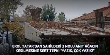 EROL TATAR'DAN SERT TEPKİ : “YAZIK, ÇOK YAZIK!”