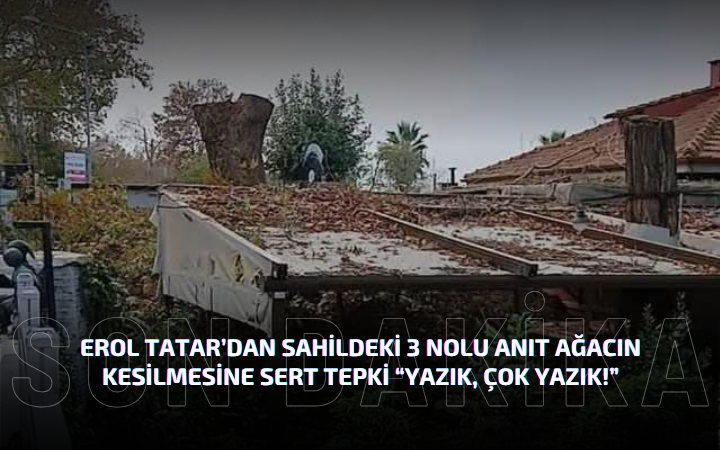 EROL TATAR'DAN SERT TEPKİ : “YAZIK, ÇOK YAZIK!”