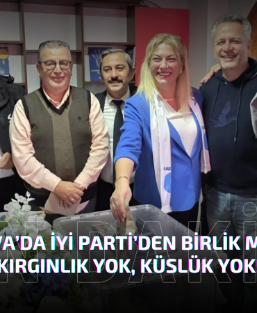 Yalova’da İYİ Parti’den Birlik ve Vefa Mesajı: “Kırgınlık Yok, Küslük Yok!”