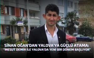 TÜRKİYE İTTİFAK PARTİSİ YALOVA İL BAŞKANI MESUT DEMİR OLDU