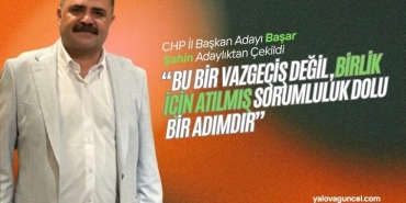 CHP Yalova İl Başkan Adayı Başar Şahin Adaylıktan Çekildi