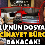 GÜLLÜ’NÜN ÖLÜMÜNÜ CİNAYET BÜRO ARAŞTIRACAK