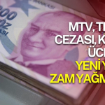 2026 Yılında Vergi ve Harçlara Büyük Zam Geliyor