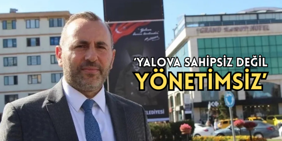 Mustafa Tutuk’tan Sert Tepki: “Yalova Sahipsiz Değil, Yönetimsiz!”