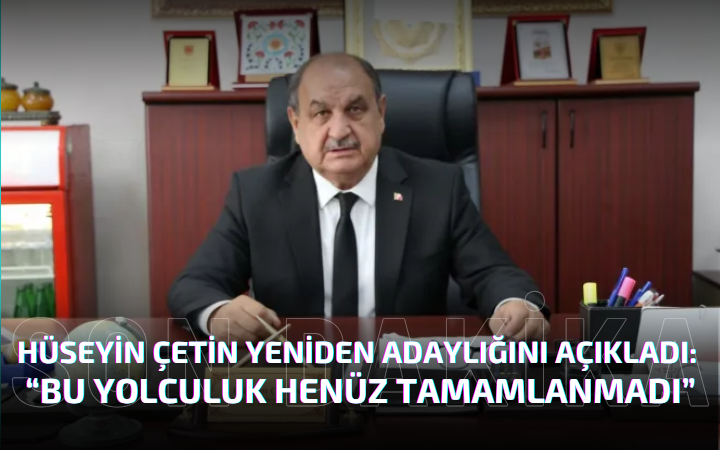 Şoförler Odası Başkanı Hüseyin Çetin Yeniden Adaylığını Açıkladı