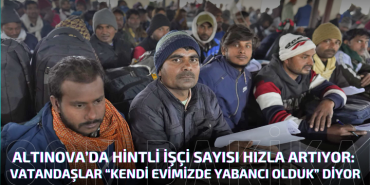 Altınova Halkı “Kendi Evimizde Yabancı Olduk” Diyor