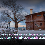 Uzmanlar 2025-2026 Kışını “Tarihi” Olarak Nitelendiriyor