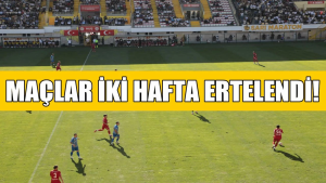 TFF 2. ve 3. Lig Maç Takvimi 2 Hafta Ertelendi