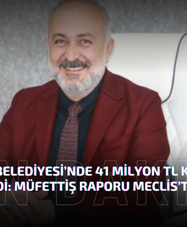 Çiftlikköy Belediyesi’nde 41 Milyon TL Kamu Zararı Tespit Edildi: Müfettiş Raporu Meclis’te Açıklandı