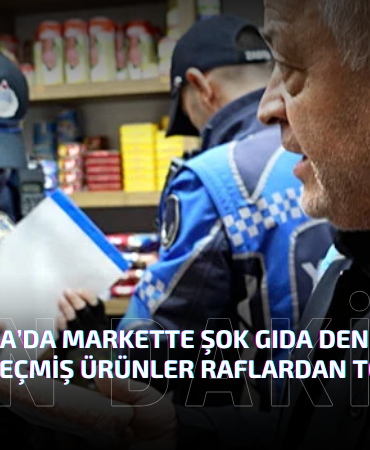 Yalova’da Markette Şok Gıda Denetimi: Tarihi Geçmiş Ürünler Raflardan Toplandı
