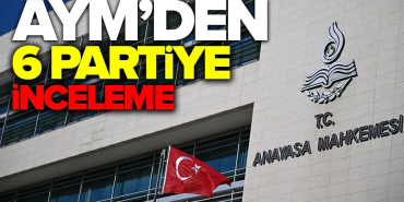 AYM’nin 6 Siyasi Parti İçin Mali Denetim Kararları Resmi Gazete’de Yayımlandı