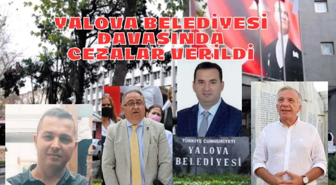 Yalova Belediyesi Yolsuzluk Davasında Şok Karar