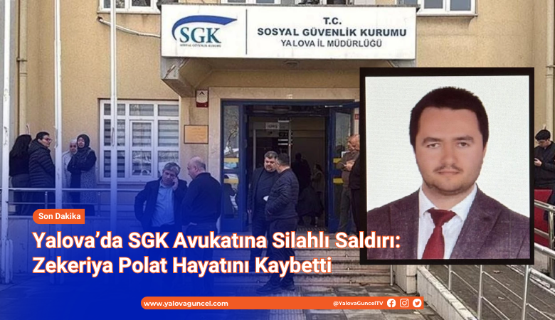 YALOVA’DA SGK AVUKATINA SİLAHLI SALDIRI