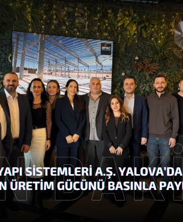 APEC ÇELİK YAPI SİSTEMLERİ YALOVA’DAN DÜNYAYA AÇILIYOR