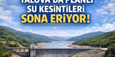 Yalova’da Planlı Su Kesintileri Sona Eriyor