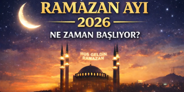 2026 Ramazan Ayı Ne Zaman Başlıyor? Diyanet Takvimiyle Ramazan, Kadir Gecesi ve Bayram Tarihleri Netleşti