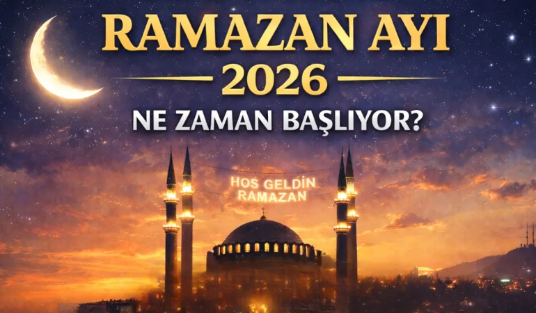 2026 Ramazan Ayı Ne Zaman Başlıyor? Diyanet Takvimiyle Ramazan, Kadir Gecesi ve Bayram Tarihleri Netleşti