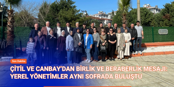 Başkan Canbay ve Çitil'den Birlik Beraberlik Mesajı