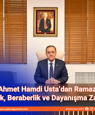 Vali Dr. Ahmet Hamdi Usta’dan Ramazan Mesajı: “Birlik, Beraberlik ve Dayanışma Zamanı”