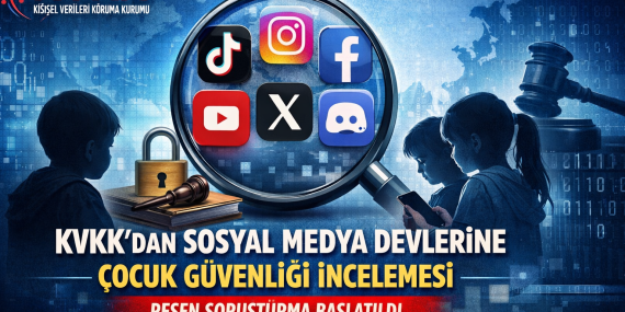 KVKK’dan Sosyal Medya Devlerine Çocuk Güvenliği İncelemesi: Resen Soruşturma Başlatıldı