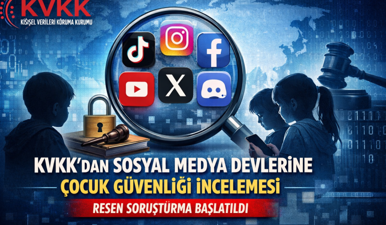 KVKK’dan Sosyal Medya Devlerine Çocuk Güvenliği İncelemesi: Resen Soruşturma Başlatıldı