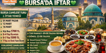 Cihan’s World Travel Agency’den Ramazan’a Özel “Bursa’da İftar” Organizasyonu