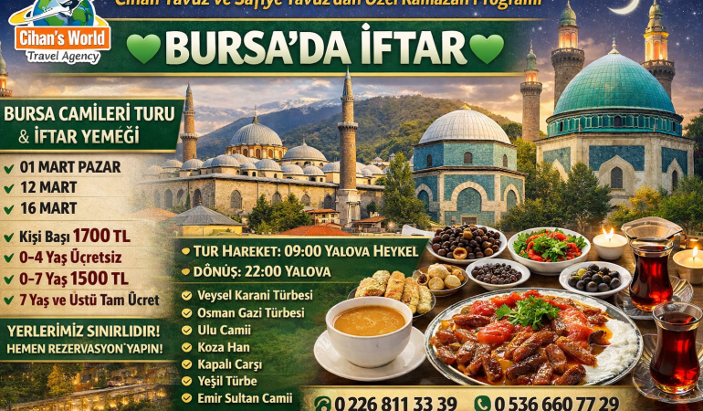Cihan’s World Travel Agency’den Ramazan’a Özel “Bursa’da İftar” Organizasyonu